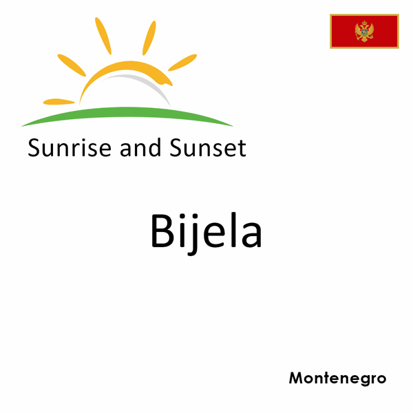 Sunrise and sunset times for Bijela, Montenegro
