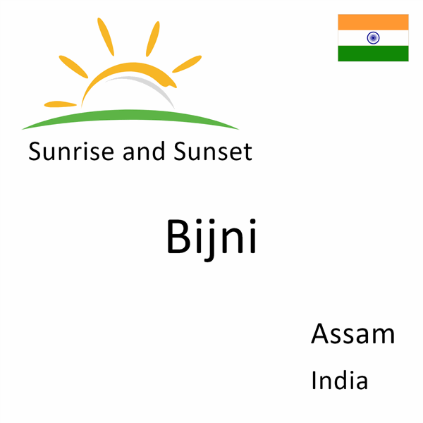 Sunrise and sunset times for Bijni, Assam, India