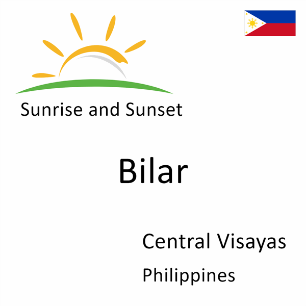 Sunrise and sunset times for Bilar, Central Visayas, Philippines