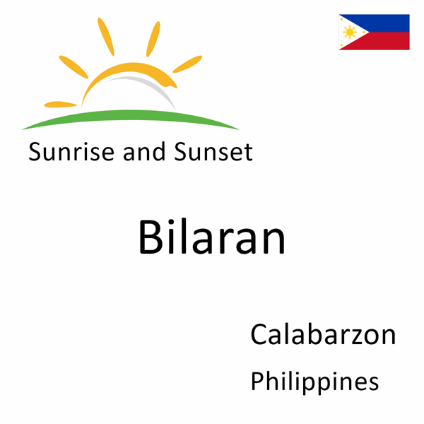 Sunrise and sunset times for Bilaran, Calabarzon, Philippines