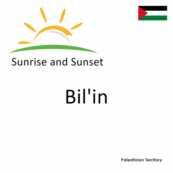 Sunrise and sunset times for Bil'in, Palestinian Territory