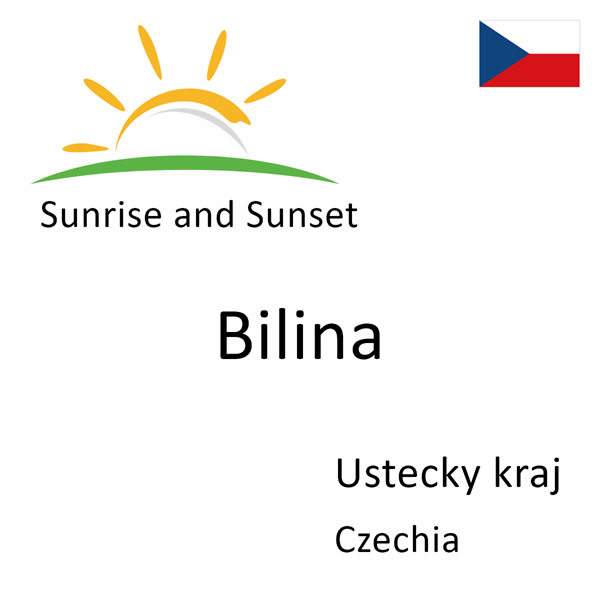 Sunrise and sunset times for Bilina, Ustecky kraj, Czechia