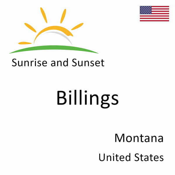 Sunrise and sunset times for Billings, Montana, United States