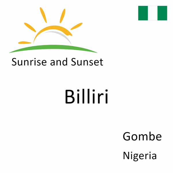 Sunrise and sunset times for Billiri, Gombe, Nigeria