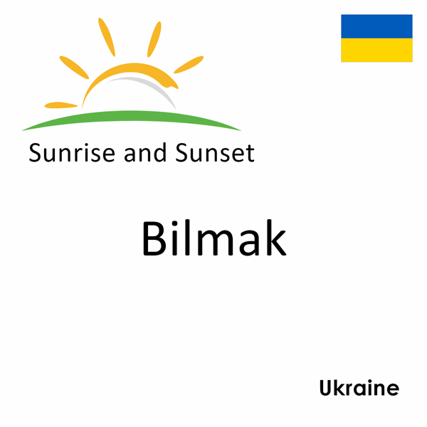 Sunrise and sunset times for Bilmak, Ukraine