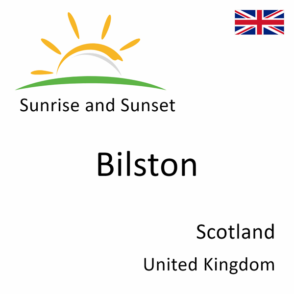 Sunrise and sunset times for Bilston, Scotland, United Kingdom