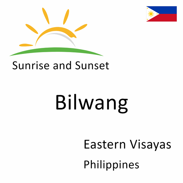 Sunrise and sunset times for Bilwang, Eastern Visayas, Philippines