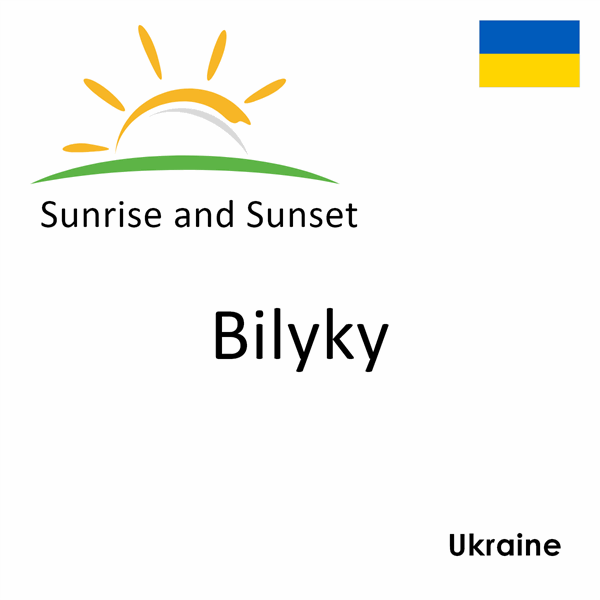 Sunrise and sunset times for Bilyky, Ukraine