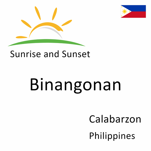 Sunrise and sunset times for Binangonan, Calabarzon, Philippines