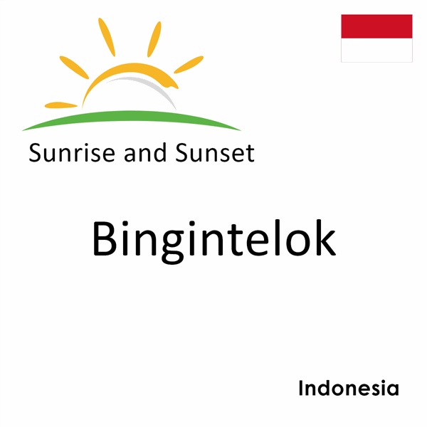 Sunrise and sunset times for Bingintelok, Indonesia