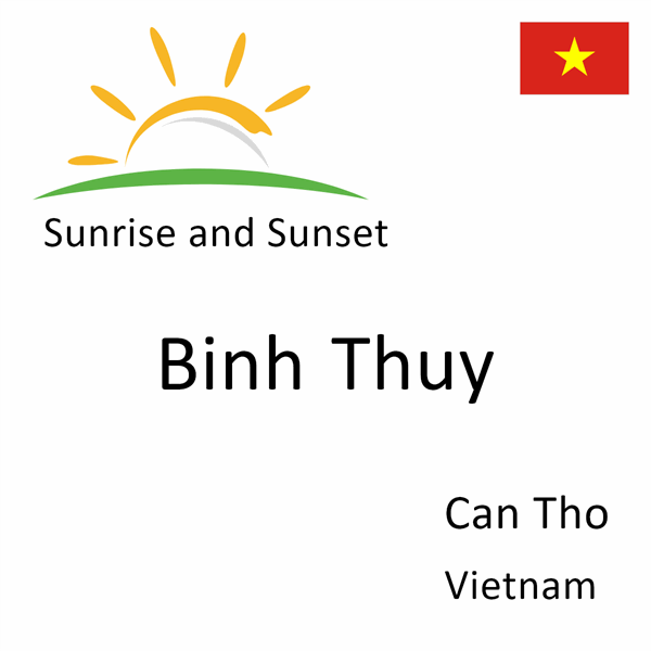 Sunrise and sunset times for Binh Thuy, Can Tho, Vietnam