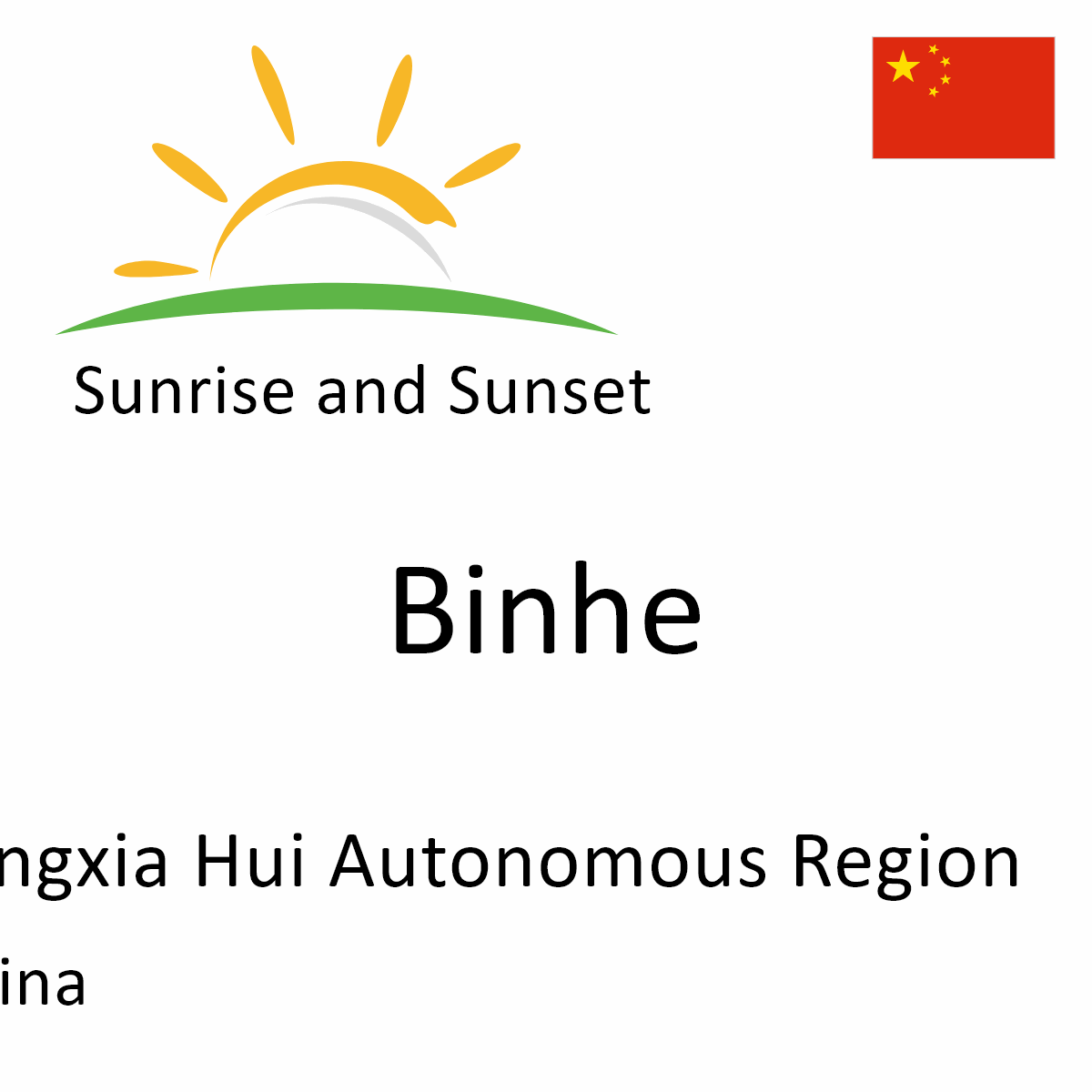 Sunrise And Sunset Times In Binhe Ningxia Hui Autonomous Region China