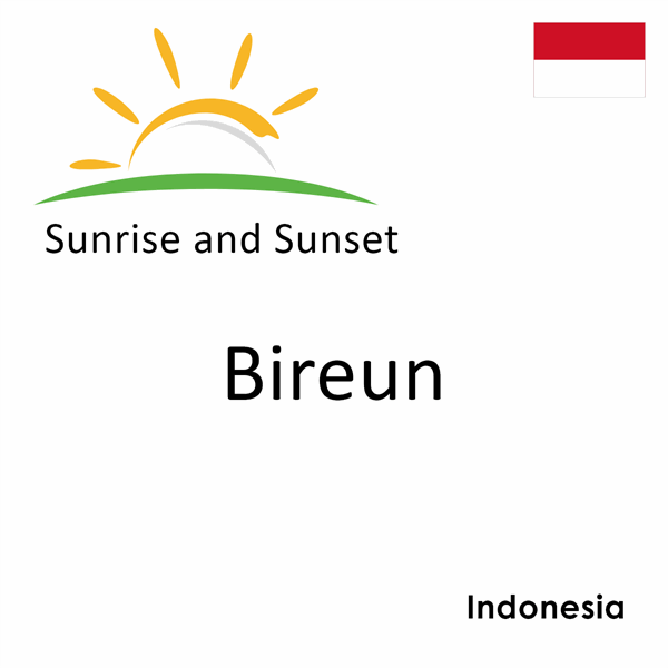 Sunrise and sunset times for Bireun, Indonesia