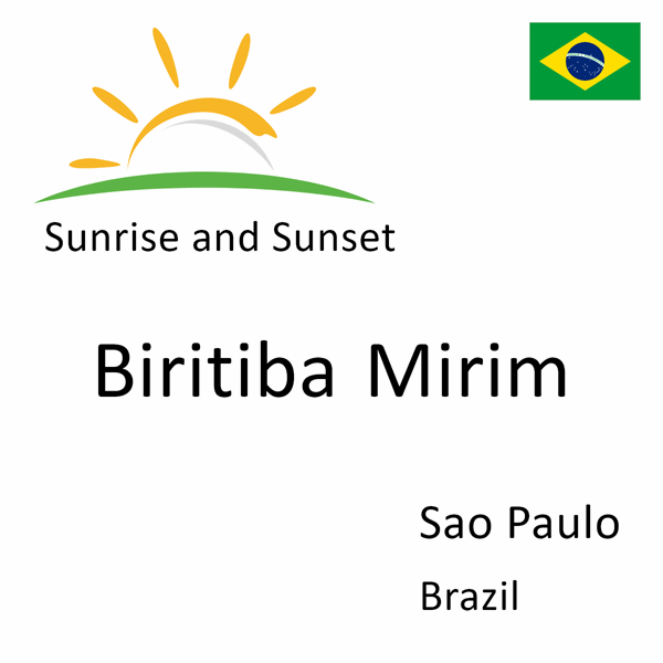 Sunrise and sunset times for Biritiba Mirim, Sao Paulo, Brazil