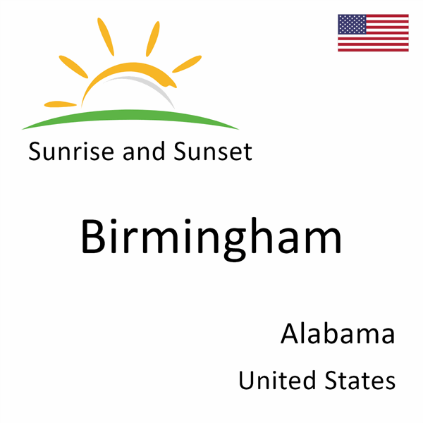 Sunrise and sunset times for Birmingham, Alabama, United States
