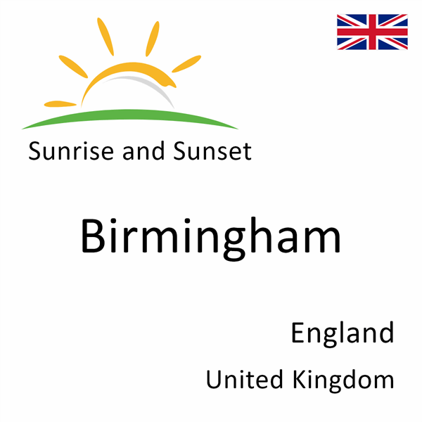 Sunrise and sunset times for Birmingham, England, United Kingdom