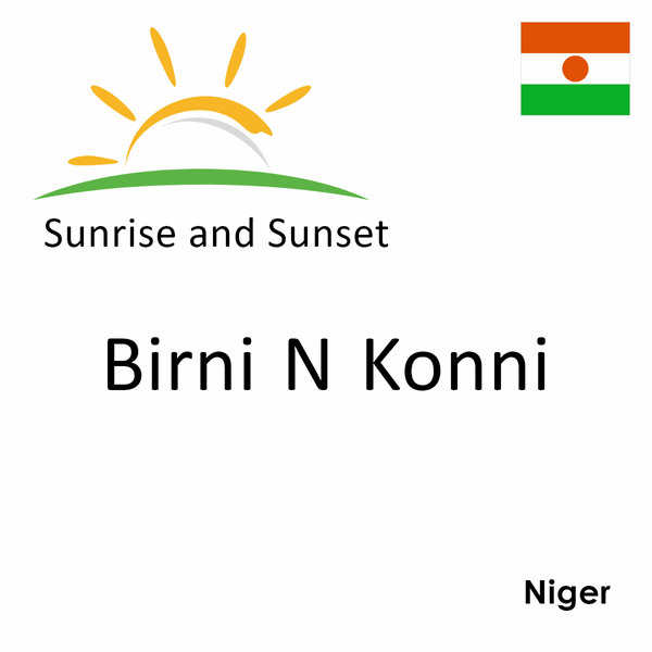 Sunrise and sunset times for Birni N Konni, Niger