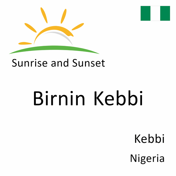 Sunrise and sunset times for Birnin Kebbi, Kebbi, Nigeria