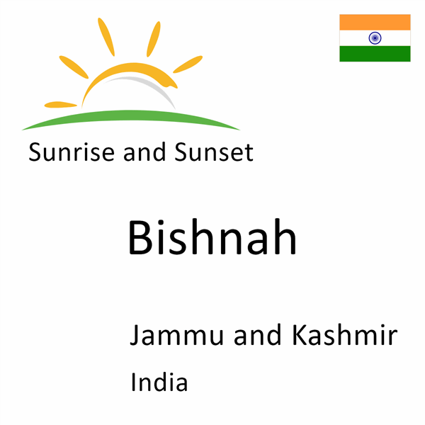 Sunrise and sunset times for Bishnah, Jammu and Kashmir, India