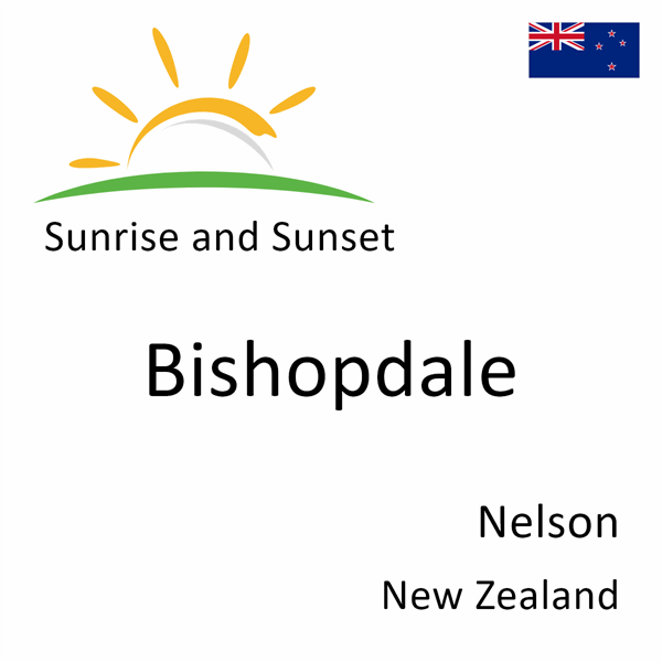 Sunrise and sunset times for Bishopdale, Nelson, New Zealand