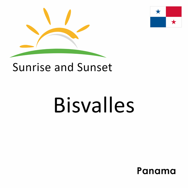 Sunrise and sunset times for Bisvalles, Panama