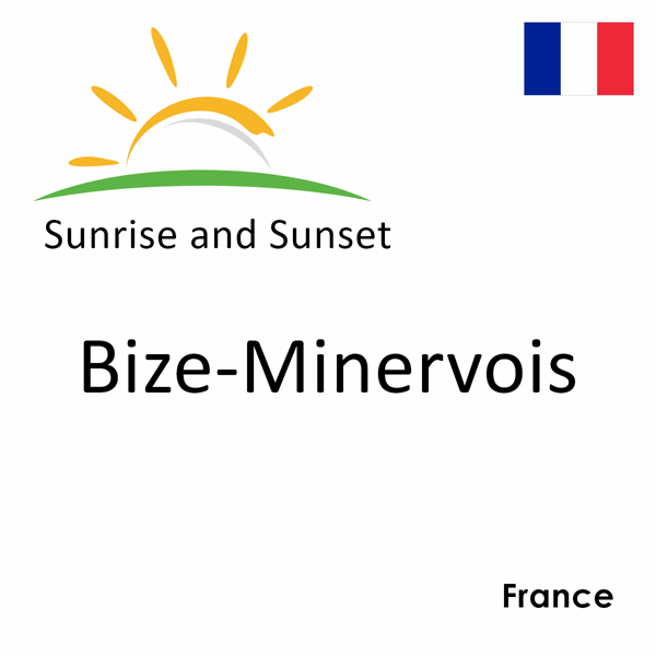 Sunrise and sunset times for Bize-Minervois, France