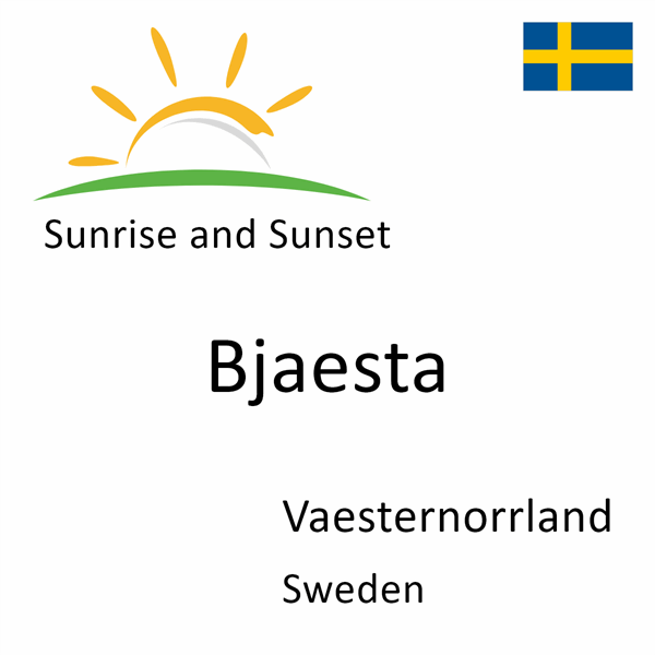 Sunrise and sunset times for Bjaesta, Vaesternorrland, Sweden