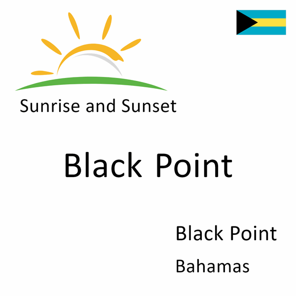 Sunrise and sunset times for Black Point, Black Point, Bahamas