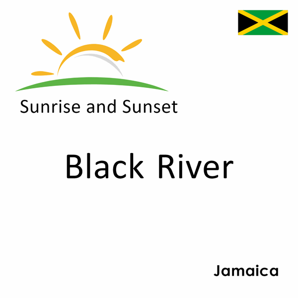 Sunrise and sunset times for Black River, Jamaica