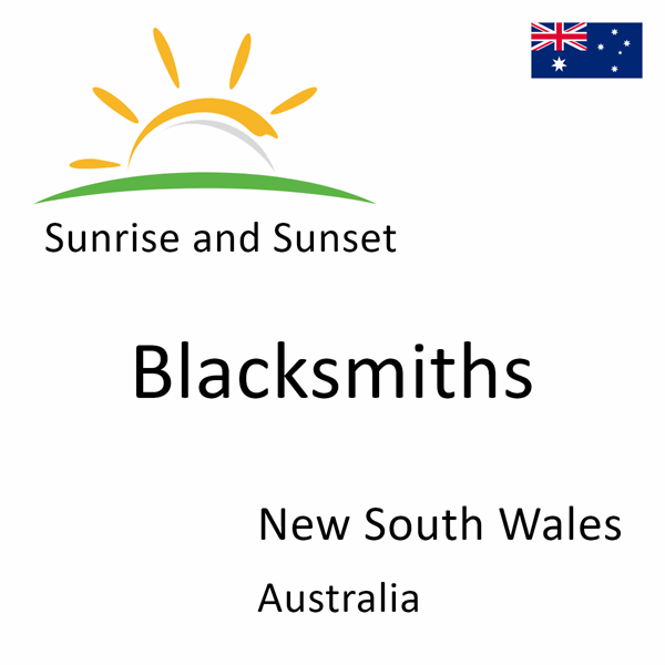 Sunrise and sunset times for Blacksmiths, New South Wales, Australia