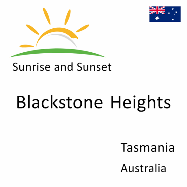 Sunrise and sunset times for Blackstone Heights, Tasmania, Australia