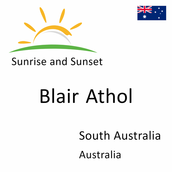 Sunrise and sunset times for Blair Athol, South Australia, Australia
