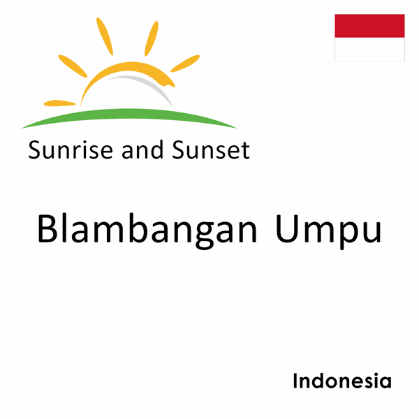 Sunrise and sunset times for Blambangan Umpu, Indonesia