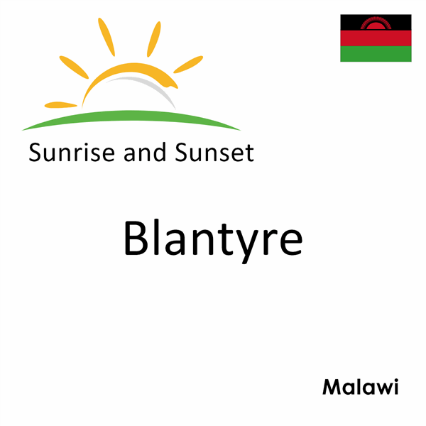 Sunrise and sunset times for Blantyre, Malawi
