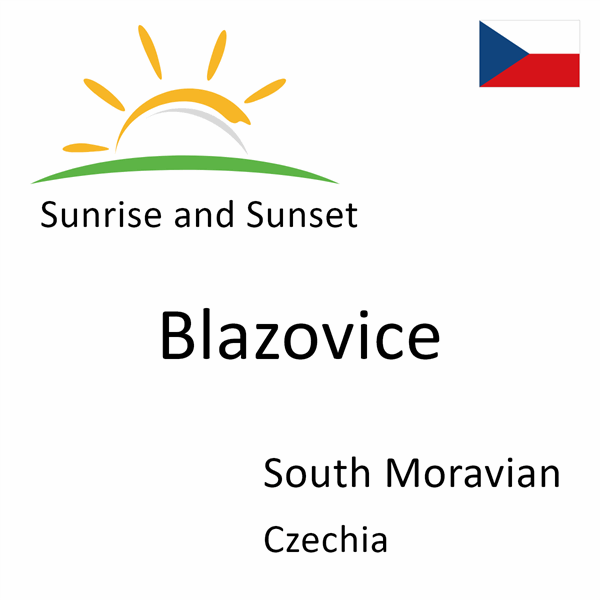 Sunrise and sunset times for Blazovice, South Moravian, Czechia