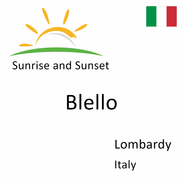 Sunrise and sunset times for Blello, Lombardy, Italy