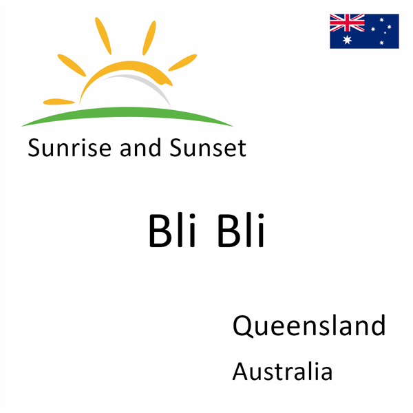 Sunrise and sunset times for Bli Bli, Queensland, Australia