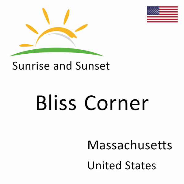 Sunrise and sunset times for Bliss Corner, Massachusetts, United States