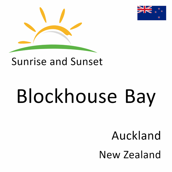 Sunrise and sunset times for Blockhouse Bay, Auckland, New Zealand