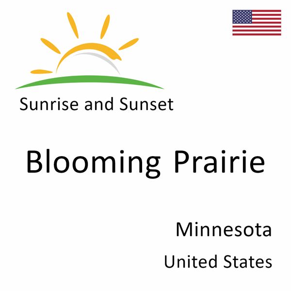 Sunrise and sunset times for Blooming Prairie, Minnesota, United States