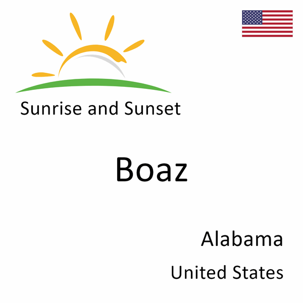 Sunrise and sunset times for Boaz, Alabama, United States