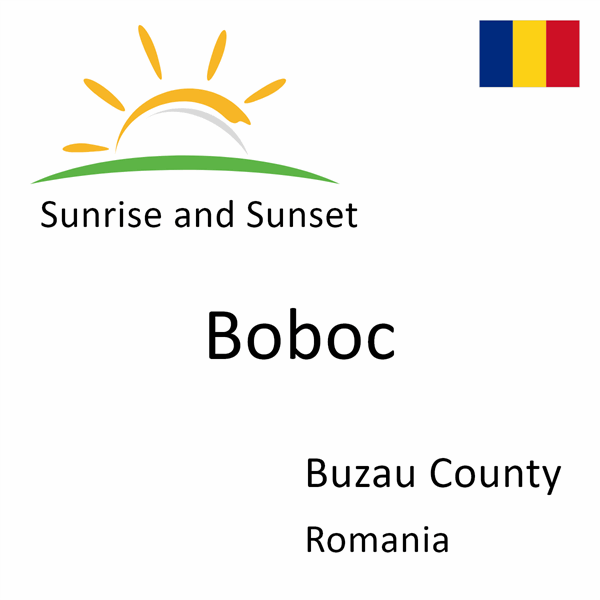 Sunrise and sunset times for Boboc, Buzau County, Romania