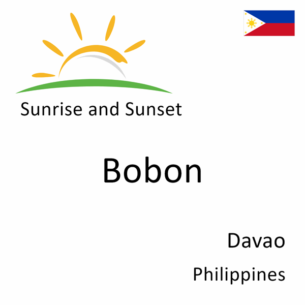 Sunrise and sunset times for Bobon, Davao, Philippines