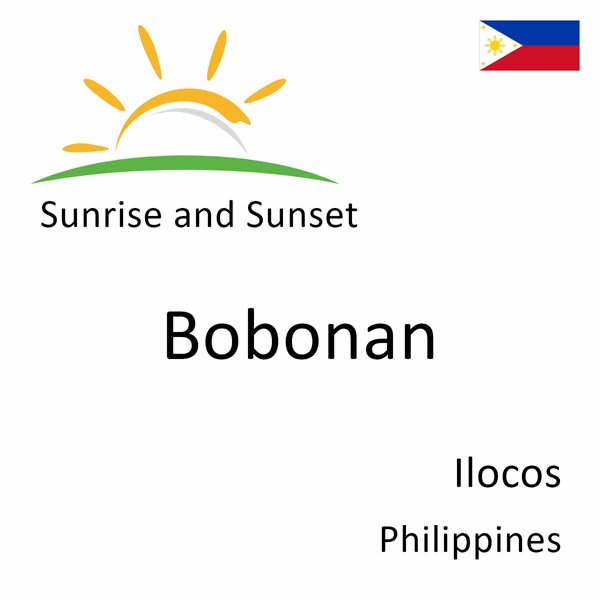 Sunrise and sunset times for Bobonan, Ilocos, Philippines