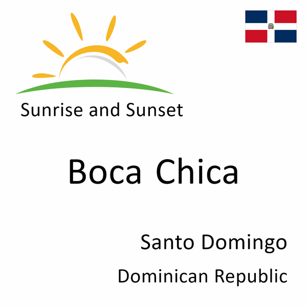 Sunrise and sunset times for Boca Chica, Santo Domingo, Dominican Republic