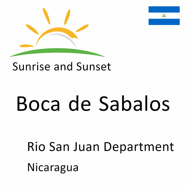 Sunrise and sunset times for Boca de Sabalos, Rio San Juan Department, Nicaragua