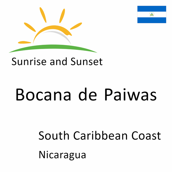 Sunrise and sunset times for Bocana de Paiwas, South Caribbean Coast, Nicaragua