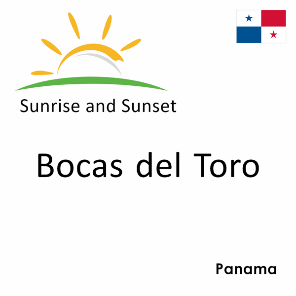 Sunrise and sunset times for Bocas del Toro, Panama