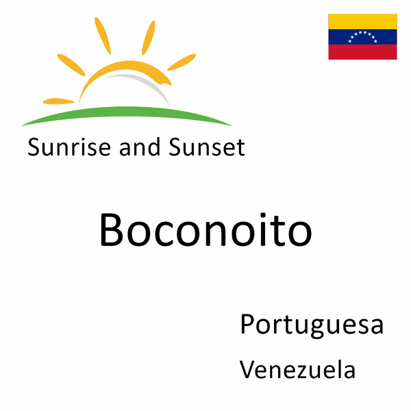 Sunrise and sunset times for Boconoito, Portuguesa, Venezuela