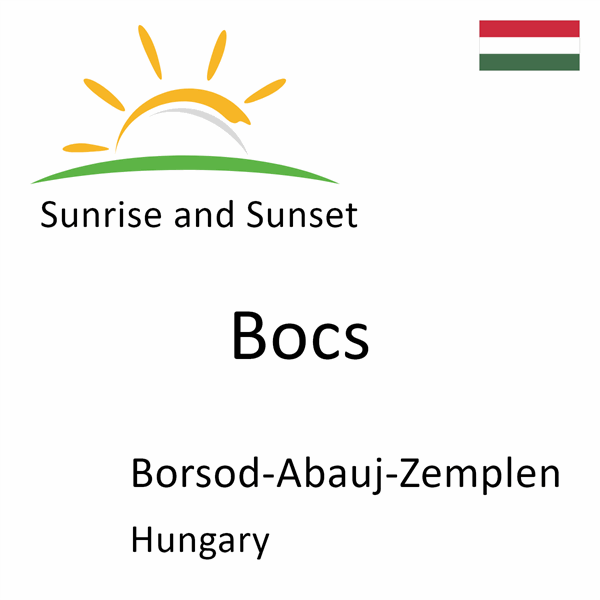 Sunrise and sunset times for Bocs, Borsod-Abauj-Zemplen, Hungary